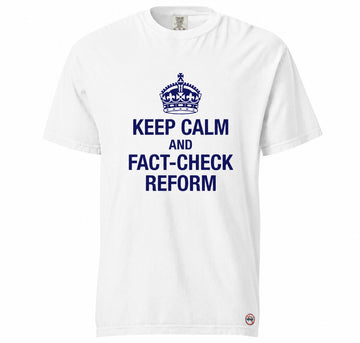 "Keep Calm and Fact-Check Reform" Unisex T-Shirt