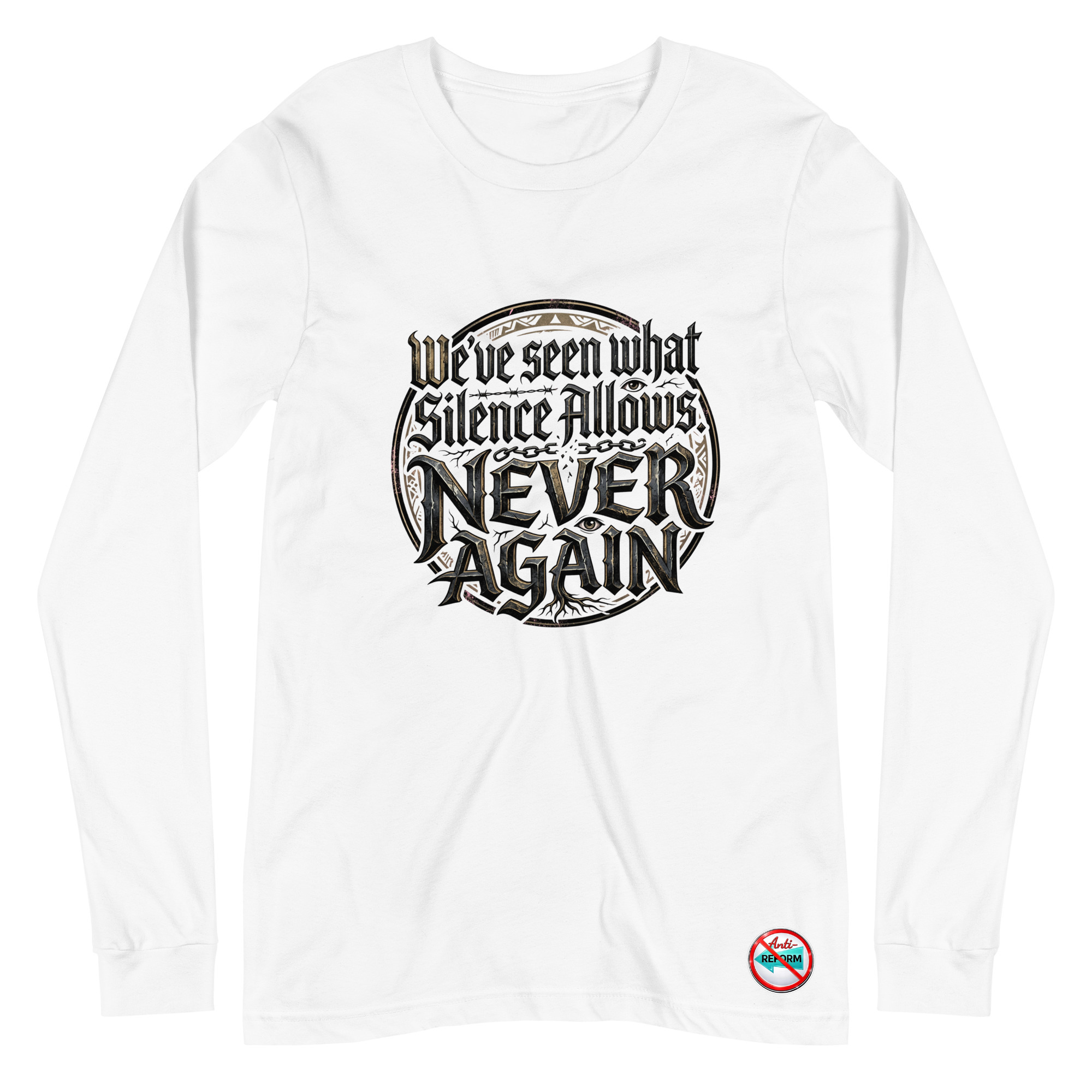 We've seen - Unisex Long Sleeve Tee
