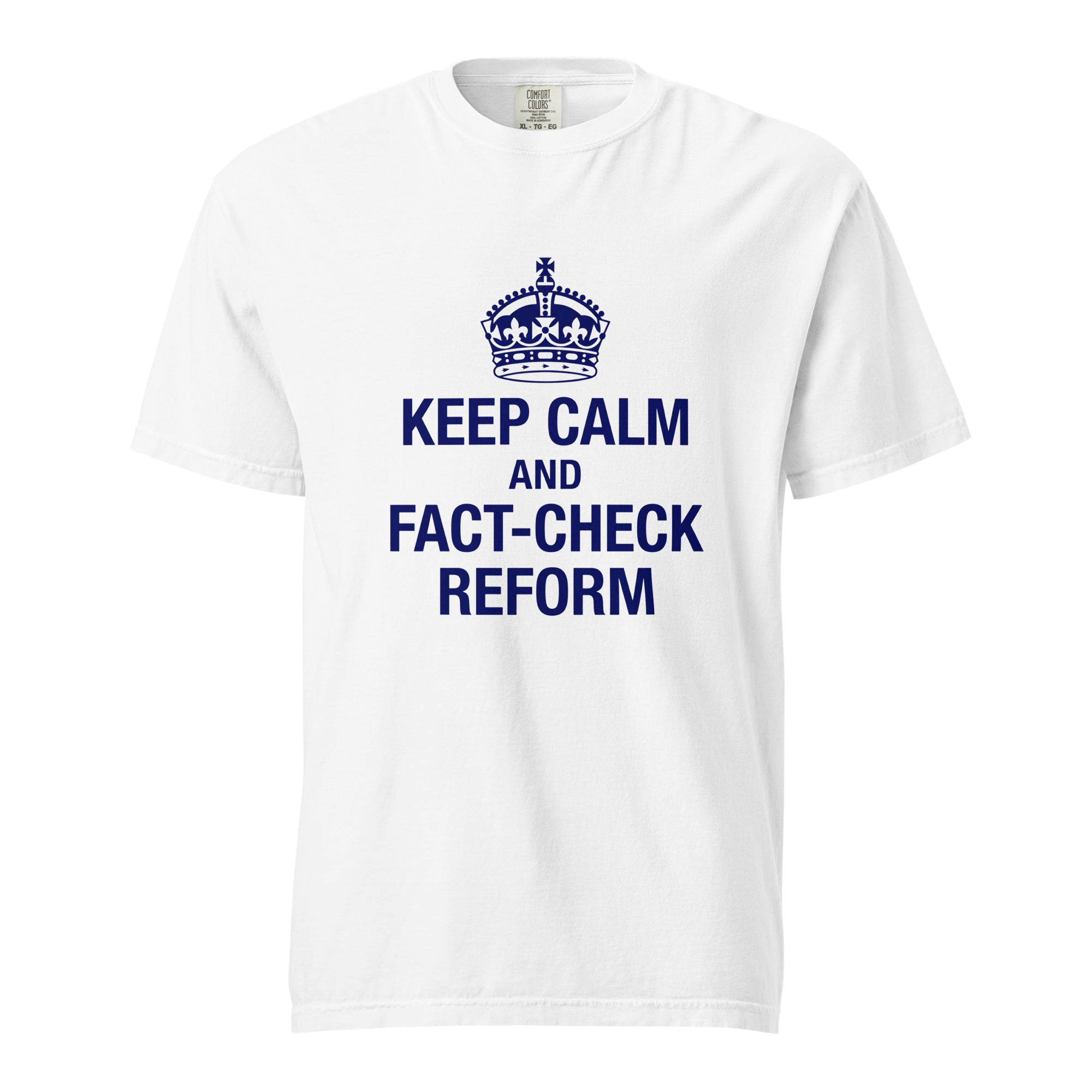 "Keep Calm and Fact-Check Reform" Unisex T-Shirt